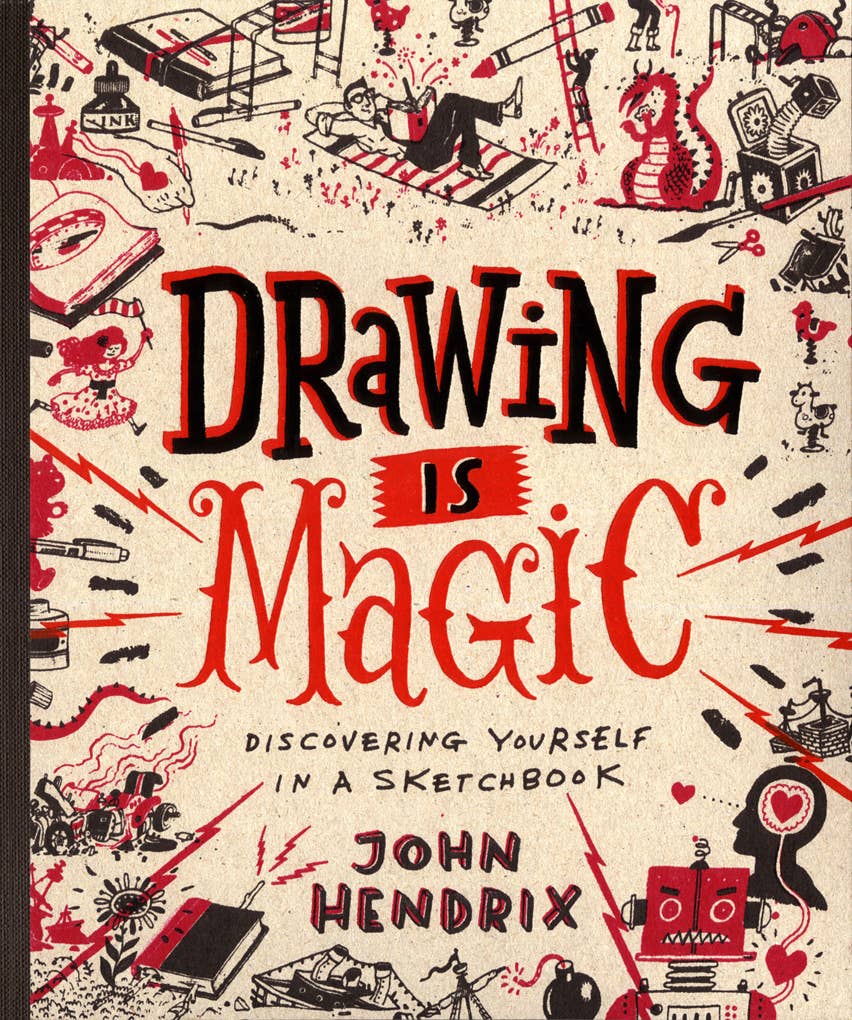 Abrams - Drawing Is Magic: Discovering Yourself in a Sketchbook