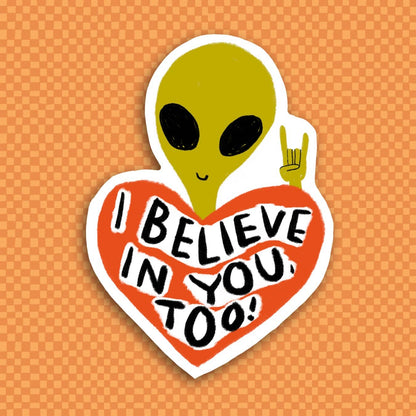 RANI BAN CO - I BELIEVE IN YOU TOO Sticker