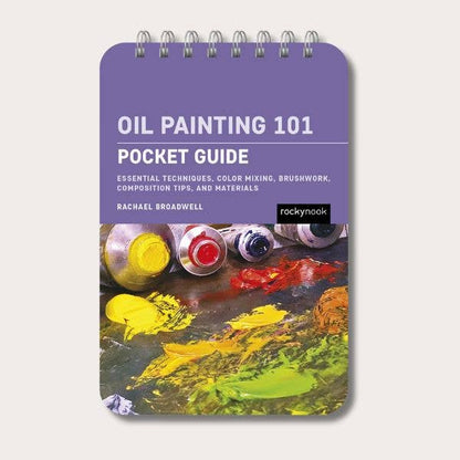 Rocky Nook - Oil Painting 101: Pocket Guide
