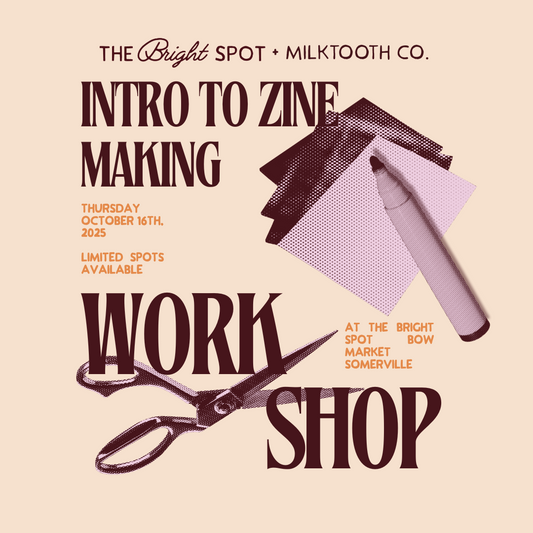 10/16 Intro to Zine Making Workshop with Milktooth Co