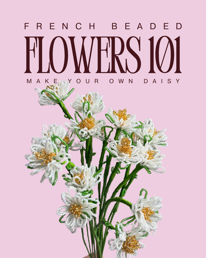 11/4 French Beaded Flowers 101: Daisy